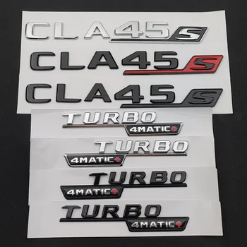  3d ABS кола багажник значка стикер писма CLA45S лого калник TURBO 4MATIC емблема за Mercedes CLA 45 S AMG C117 C118Аксесоари